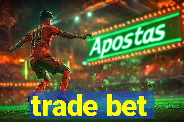 trade bet